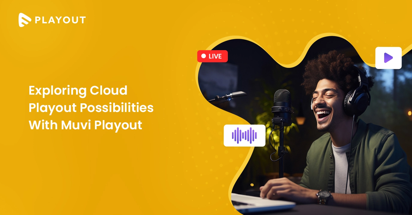 Cloud playout possibilities