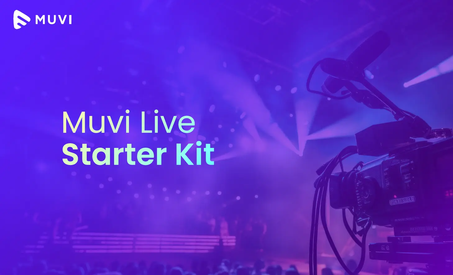 Muvi Live Starter Kit – A Guide To Start Your Live Streaming Business!
