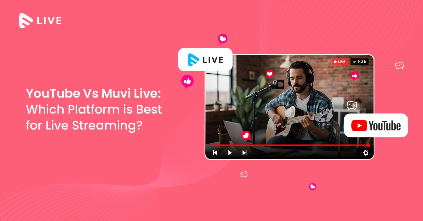 YouTube Vs Muvi Live - Which Platform is Best for Live Streaming