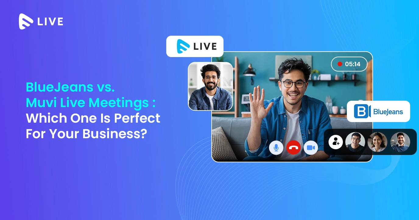 BlueJeans vs. Muvi Live Meetings_ Which One Is Perfect For Your Business