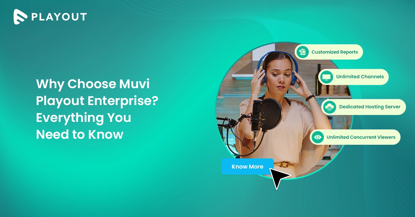 Why Choose Muvi Playout Enterprise_ - Everything You Need to Know