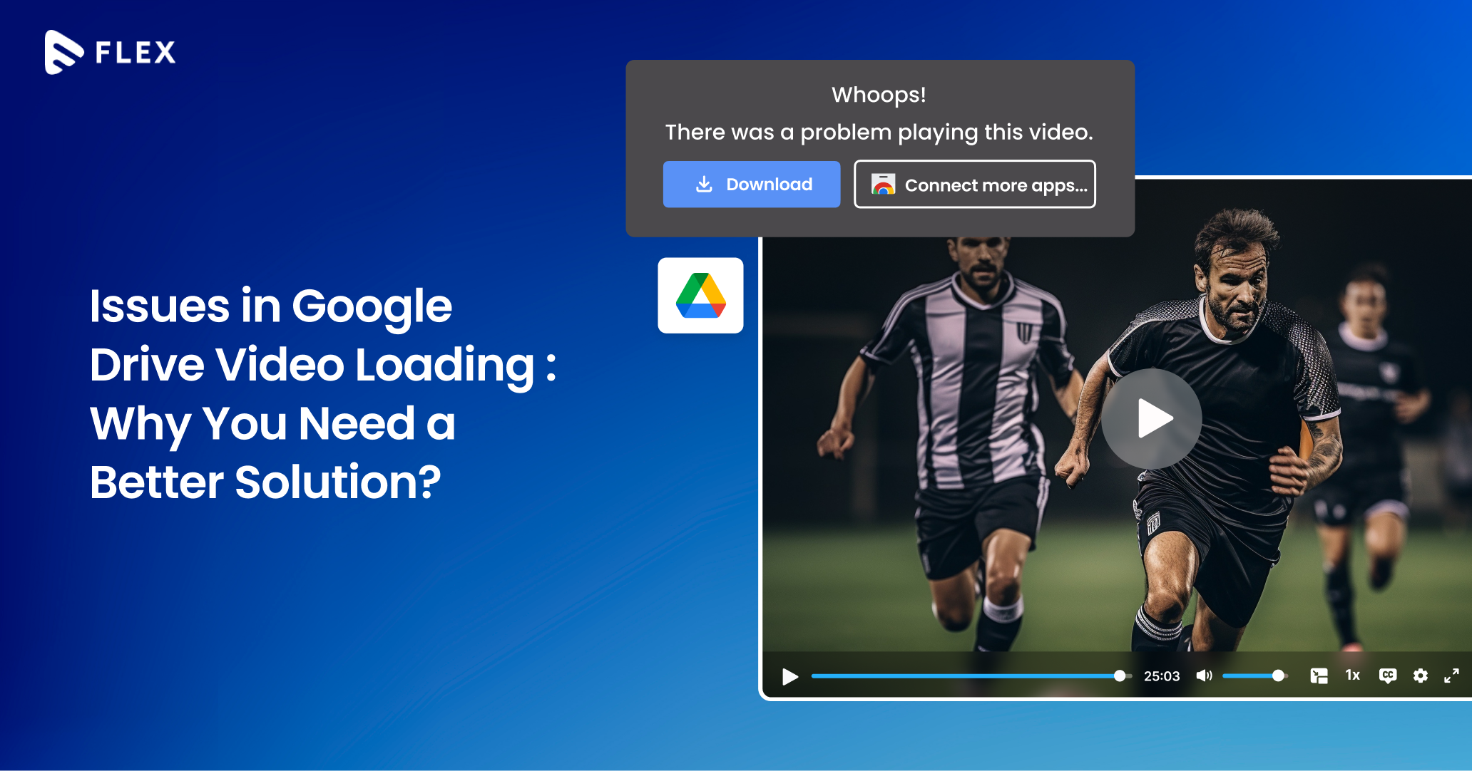 Issues in Google Drive Video Loading - Why You Need a Better Solution